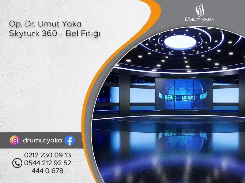 Op. Dr. Umut Yaka - Skyturk 360 - Bel Fıtığı